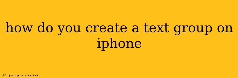 how do you create a text group on iphone