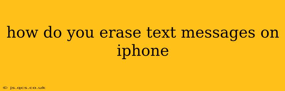 how do you erase text messages on iphone