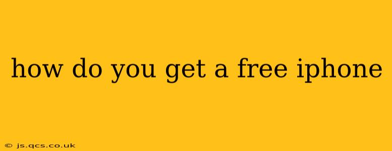 how do you get a free iphone