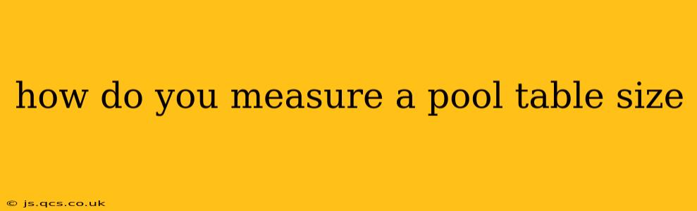 how do you measure a pool table size