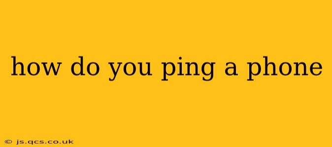 how do you ping a phone
