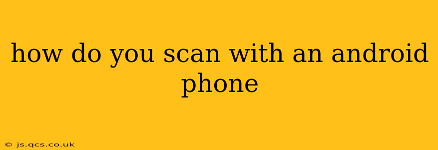 how do you scan with an android phone