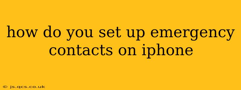 how do you set up emergency contacts on iphone