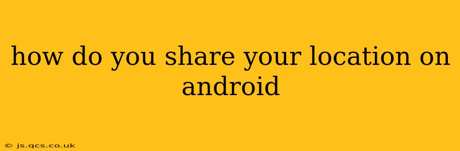 how do you share your location on android