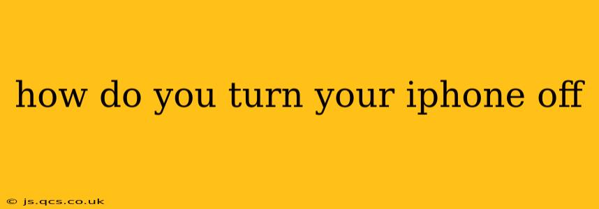 how do you turn your iphone off