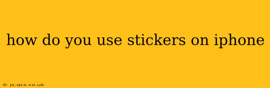 how do you use stickers on iphone