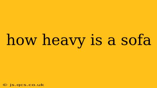 how heavy is a sofa