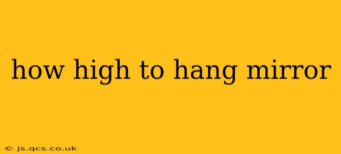 how high to hang mirror