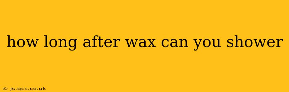 how long after wax can you shower