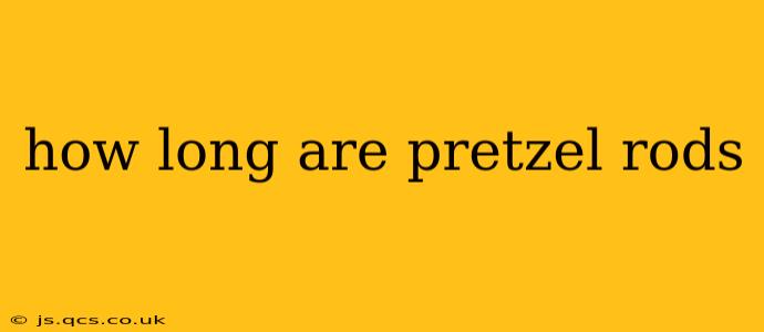 how long are pretzel rods