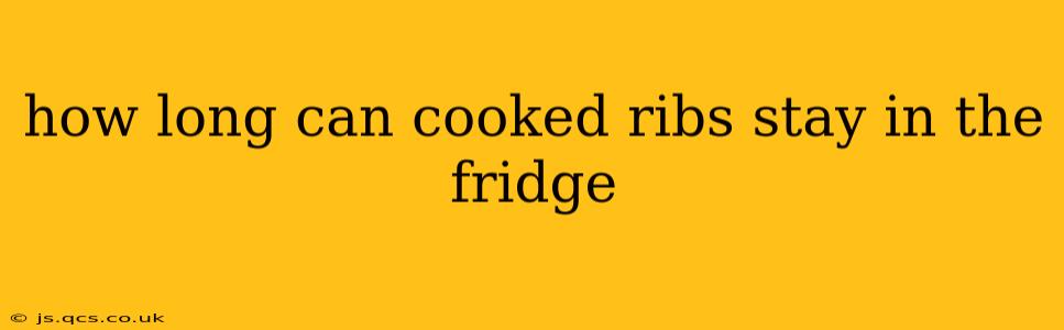 how long can cooked ribs stay in the fridge