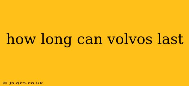 how long can volvos last