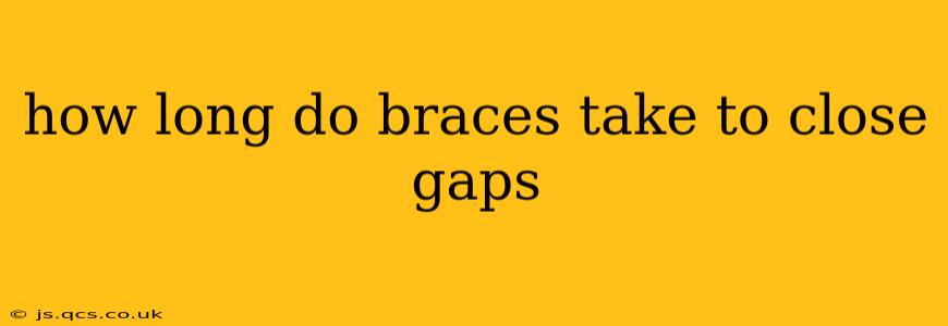 how long do braces take to close gaps