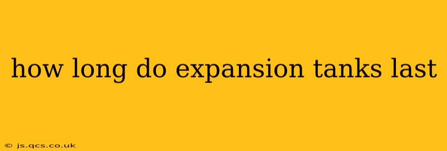 how long do expansion tanks last