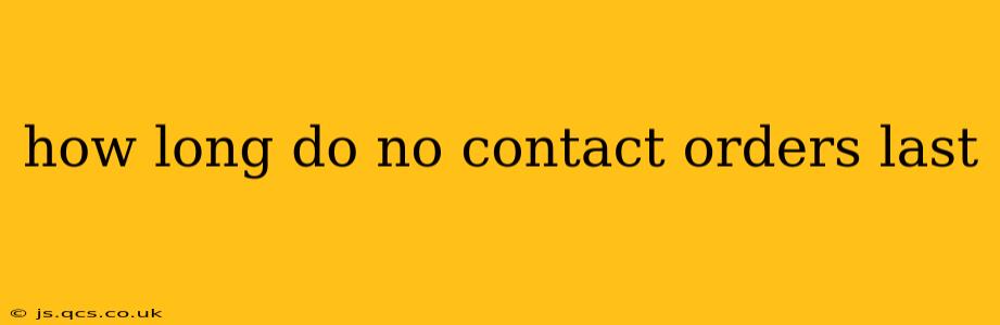how long do no contact orders last