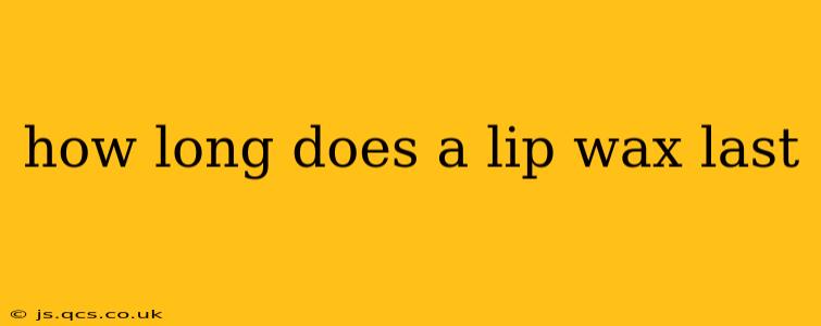 how long does a lip wax last