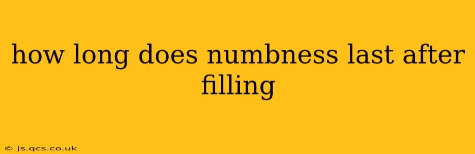 how long does numbness last after filling