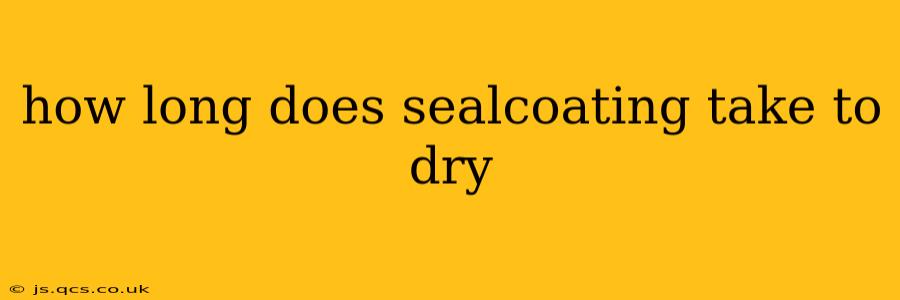 how long does sealcoating take to dry