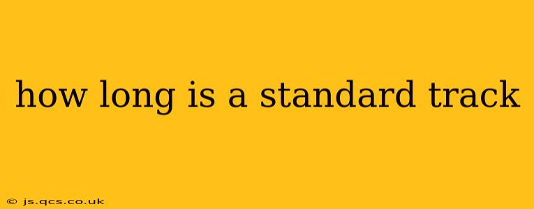 how long is a standard track