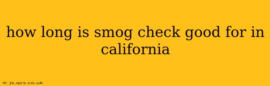 how long is smog check good for in california