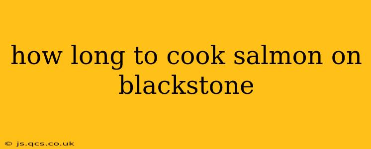 how long to cook salmon on blackstone