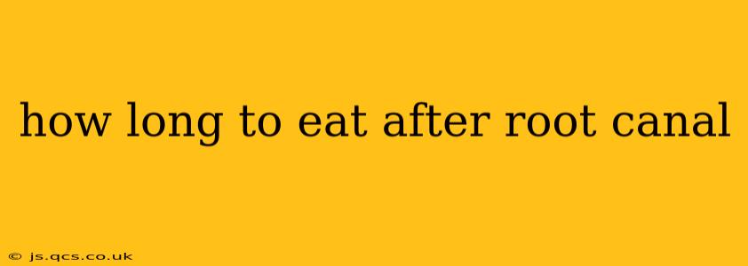 how long to eat after root canal