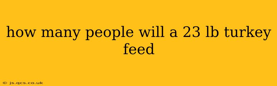how many people will a 23 lb turkey feed