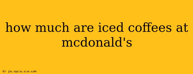 how much are iced coffees at mcdonald's