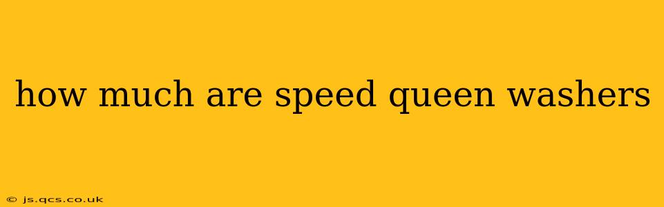 how much are speed queen washers