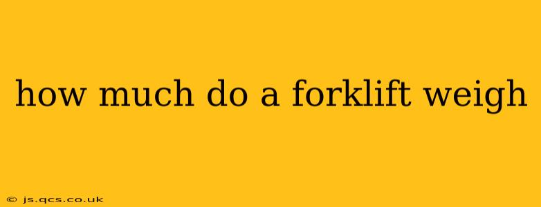 how much do a forklift weigh