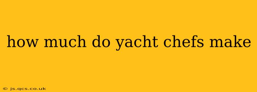 how much do yacht chefs make
