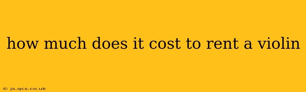 how much does it cost to rent a violin