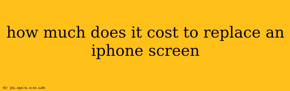 how much does it cost to replace an iphone screen
