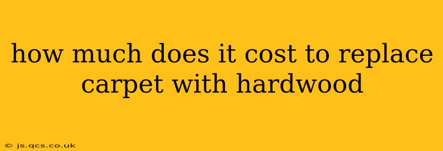 how much does it cost to replace carpet with hardwood