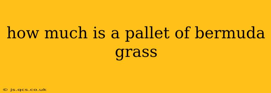 how much is a pallet of bermuda grass
