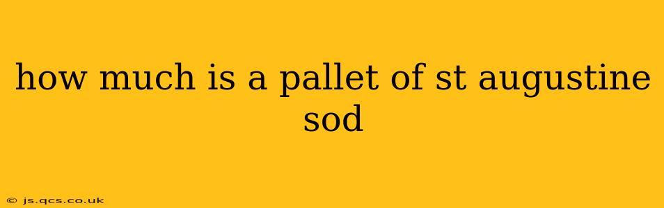 how much is a pallet of st augustine sod