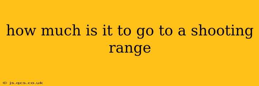 how much is it to go to a shooting range