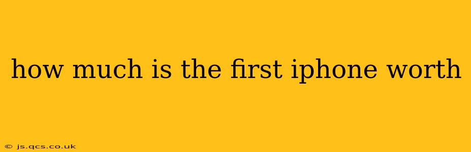 how much is the first iphone worth