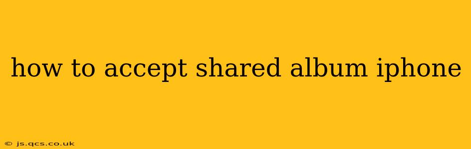 how to accept shared album iphone