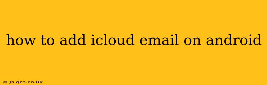how to add icloud email on android