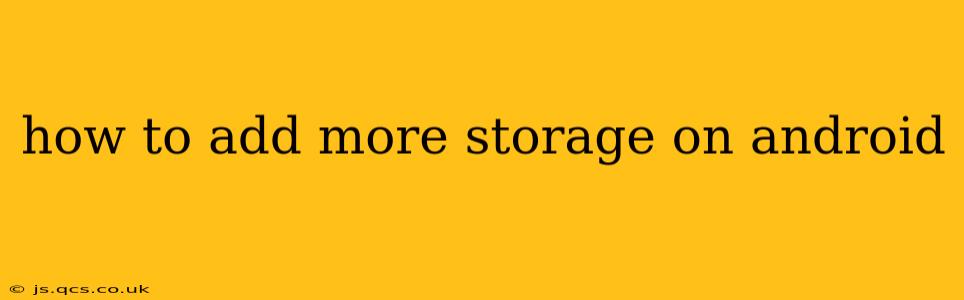 how to add more storage on android