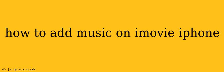 how to add music on imovie iphone