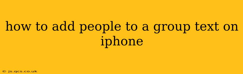 how to add people to a group text on iphone