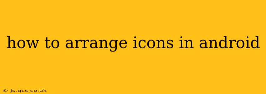 how to arrange icons in android