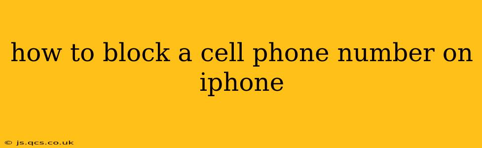 how to block a cell phone number on iphone