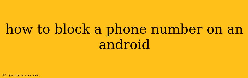 how to block a phone number on an android