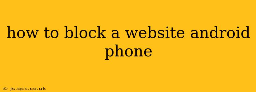 how to block a website android phone