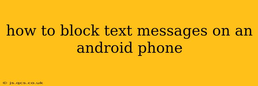how to block text messages on an android phone