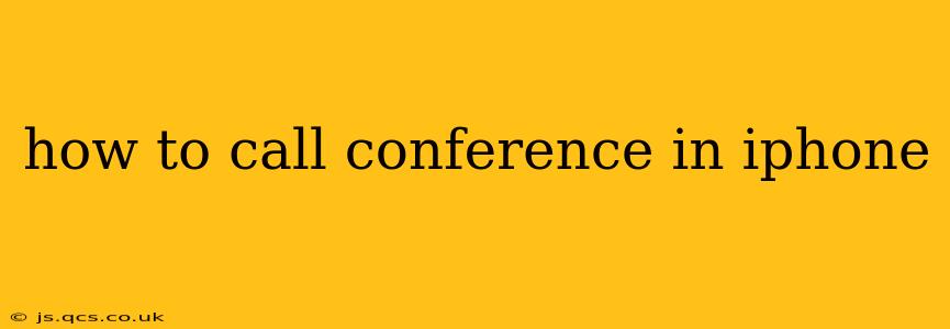how to call conference in iphone