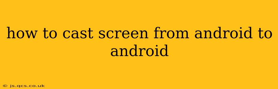 how to cast screen from android to android